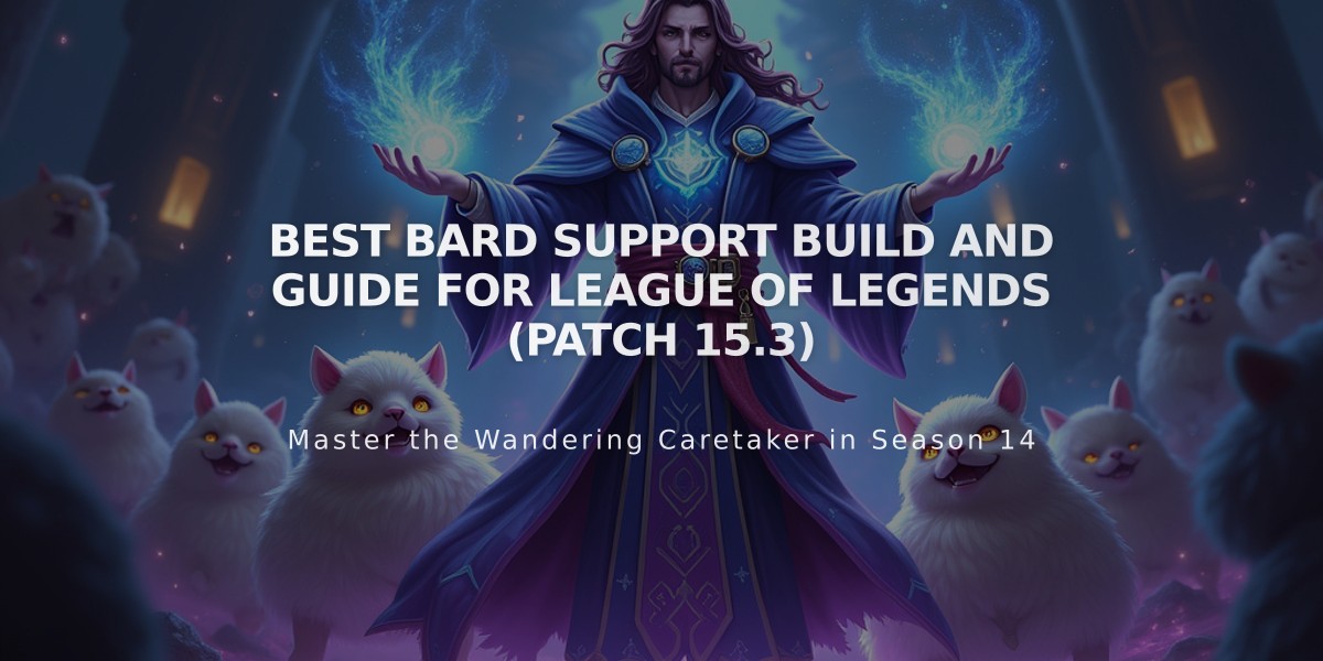 Best Bard Support Build and Guide for League of Legends (Patch 15.3)