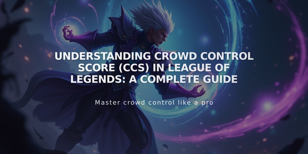 Understanding Crowd Control Score (CCS) in League of Legends: A Complete Guide