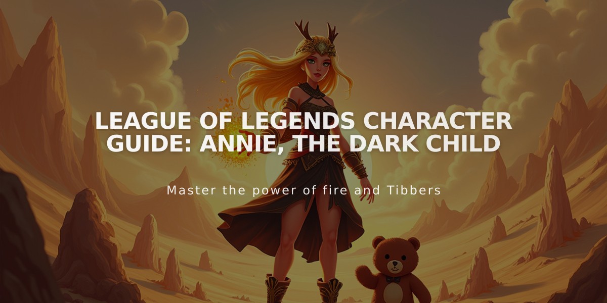 League of Legends Character Guide: Annie, The Dark Child