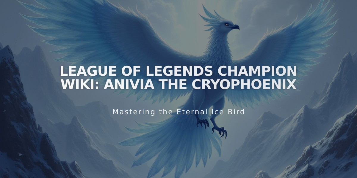 League of Legends Champion Wiki: Anivia the Cryophoenix