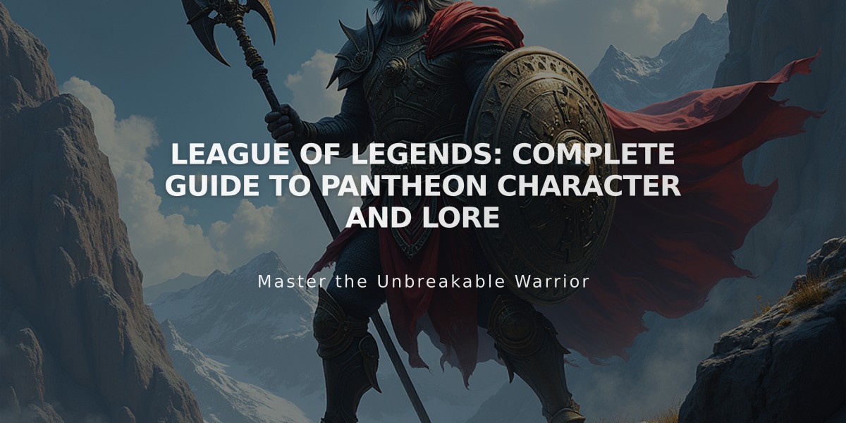 League of Legends: Complete Guide to Pantheon Character and Lore