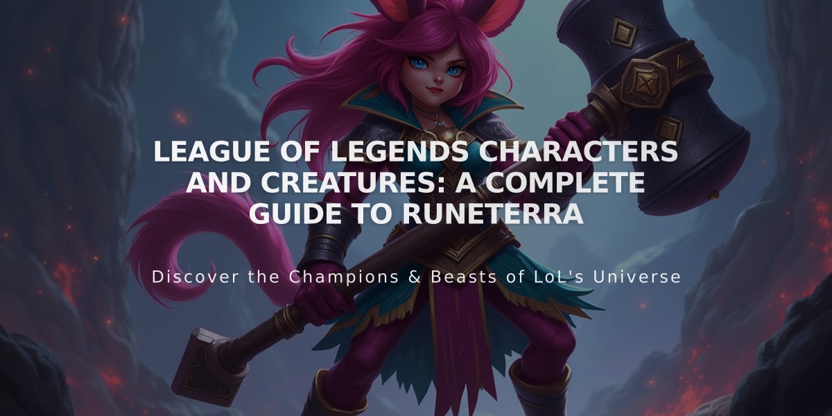 League of Legends Characters and Creatures: A Complete Guide to Runeterra