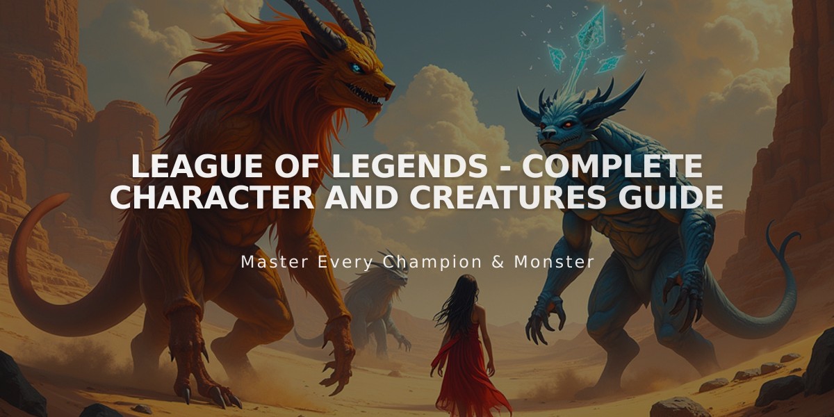 League of Legends - Complete Character and Creatures Guide