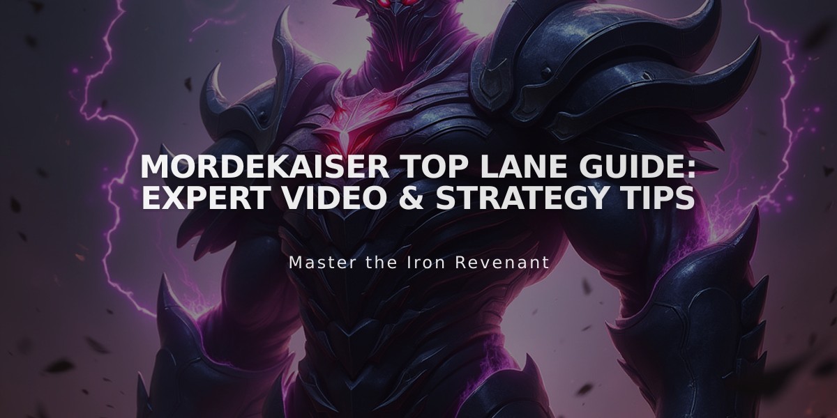 Mordekaiser Top Lane Guide: Expert Video & Strategy Tips