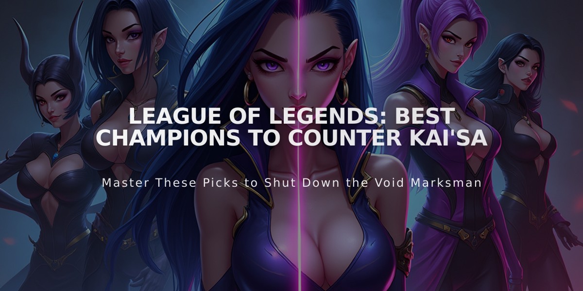 League of Legends: Best Champions to Counter Kai'Sa