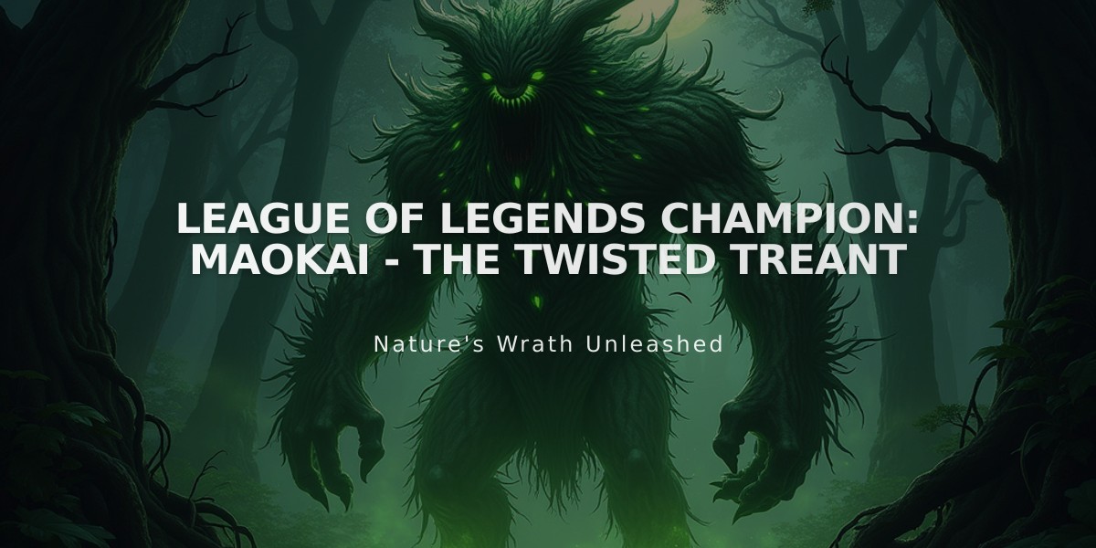 League of Legends Champion: Maokai - The Twisted Treant