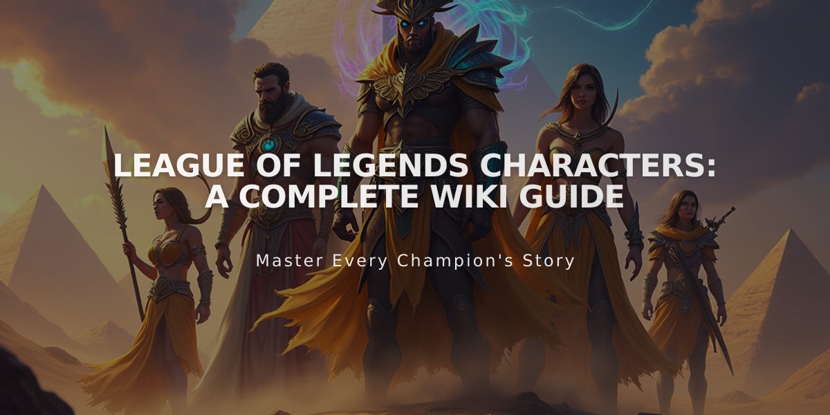 League of Legends Characters: A Complete Wiki Guide