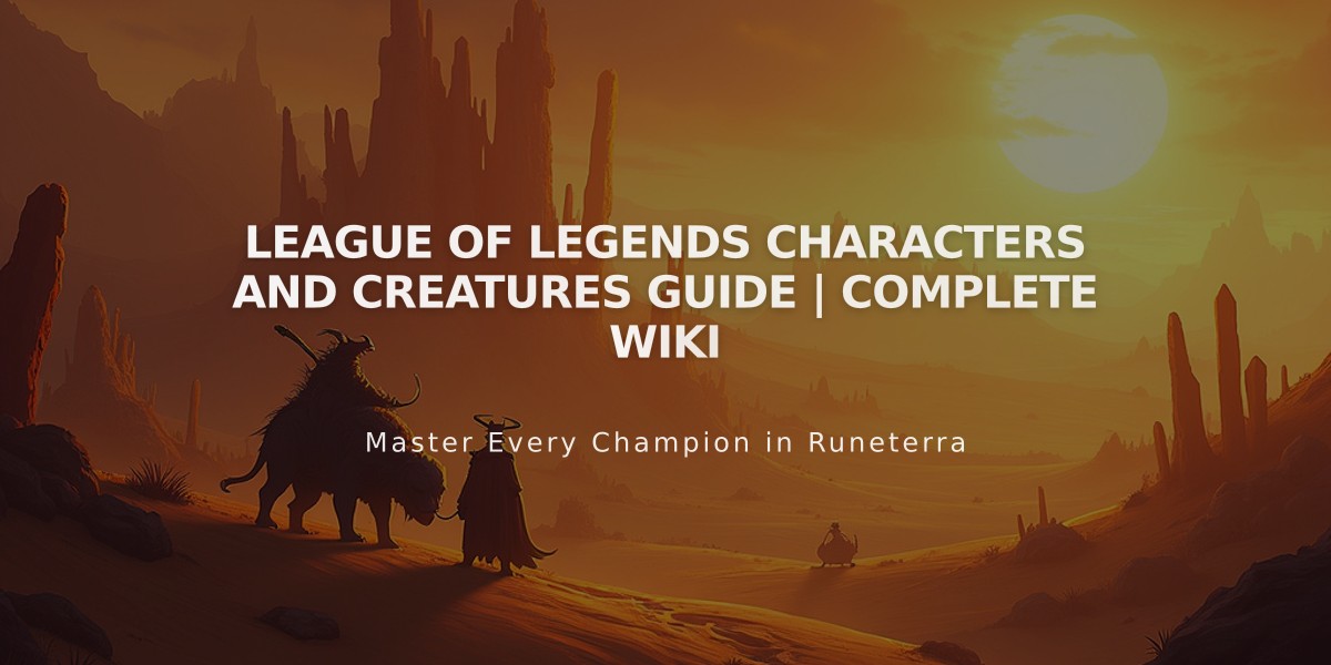 League of Legends Characters and Creatures Guide | Complete Wiki