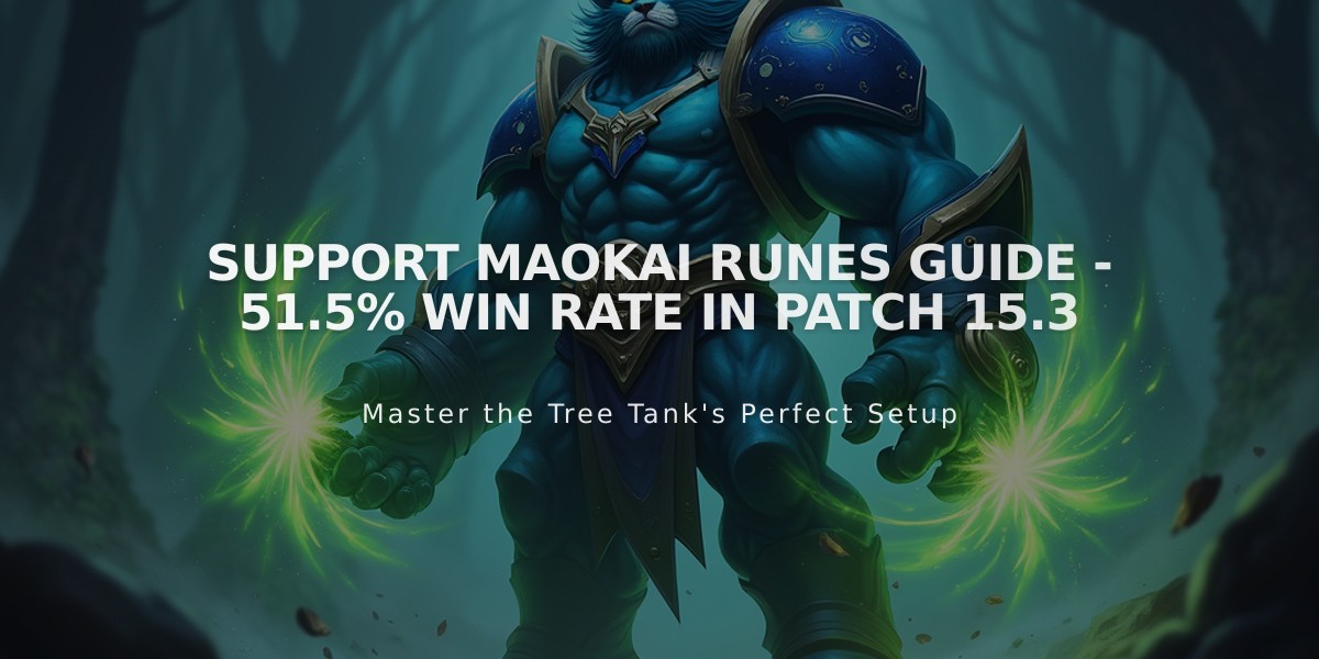 Support Maokai Runes Guide - 51.5% Win Rate in Patch 15.3