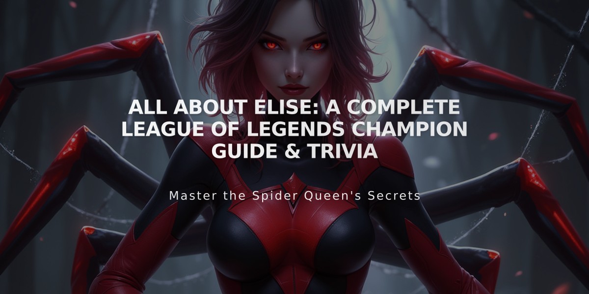 All About Elise: A Complete League of Legends Champion Guide & Trivia