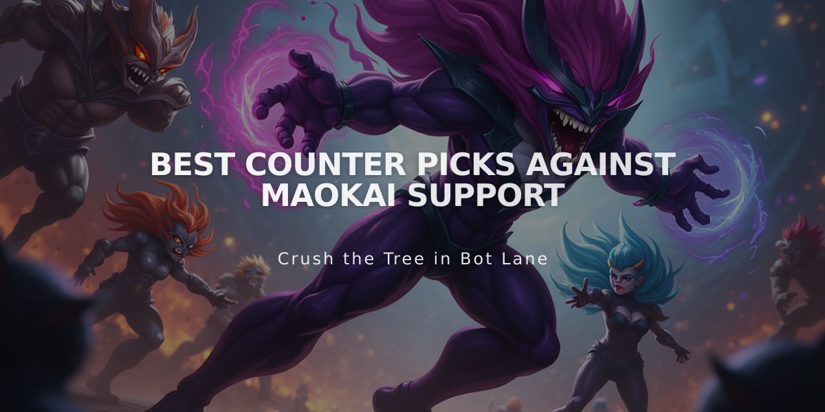 Best Counter Picks Against Maokai Support