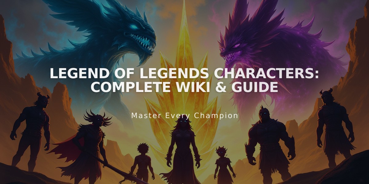 Legend of Legends Characters: Complete Wiki & Guide