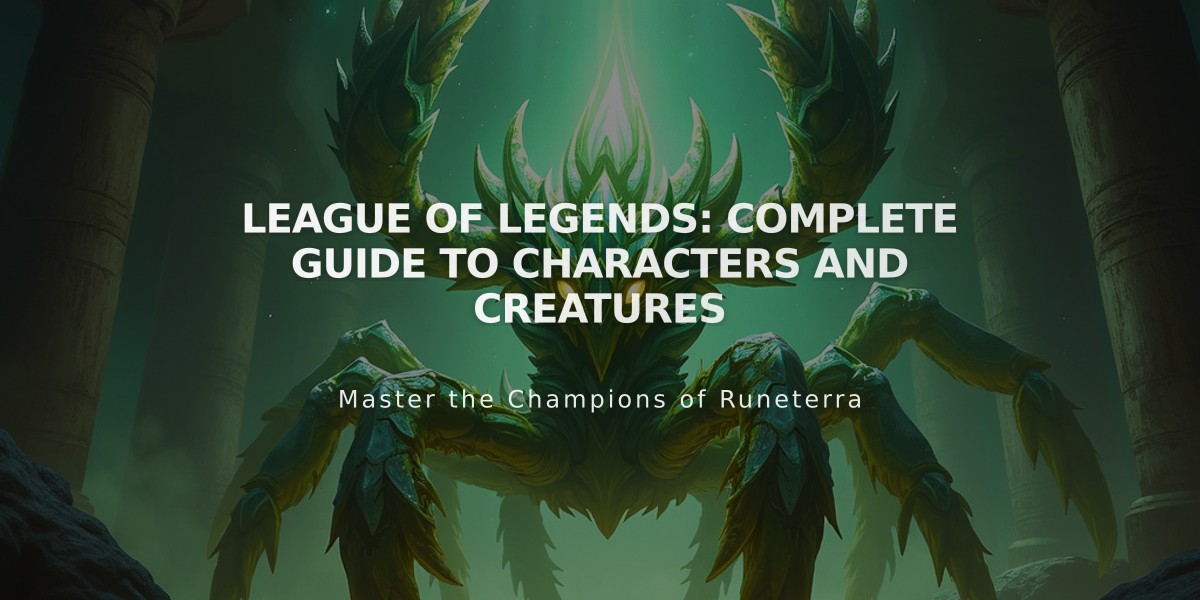 League of Legends: Complete Guide to Characters and Creatures