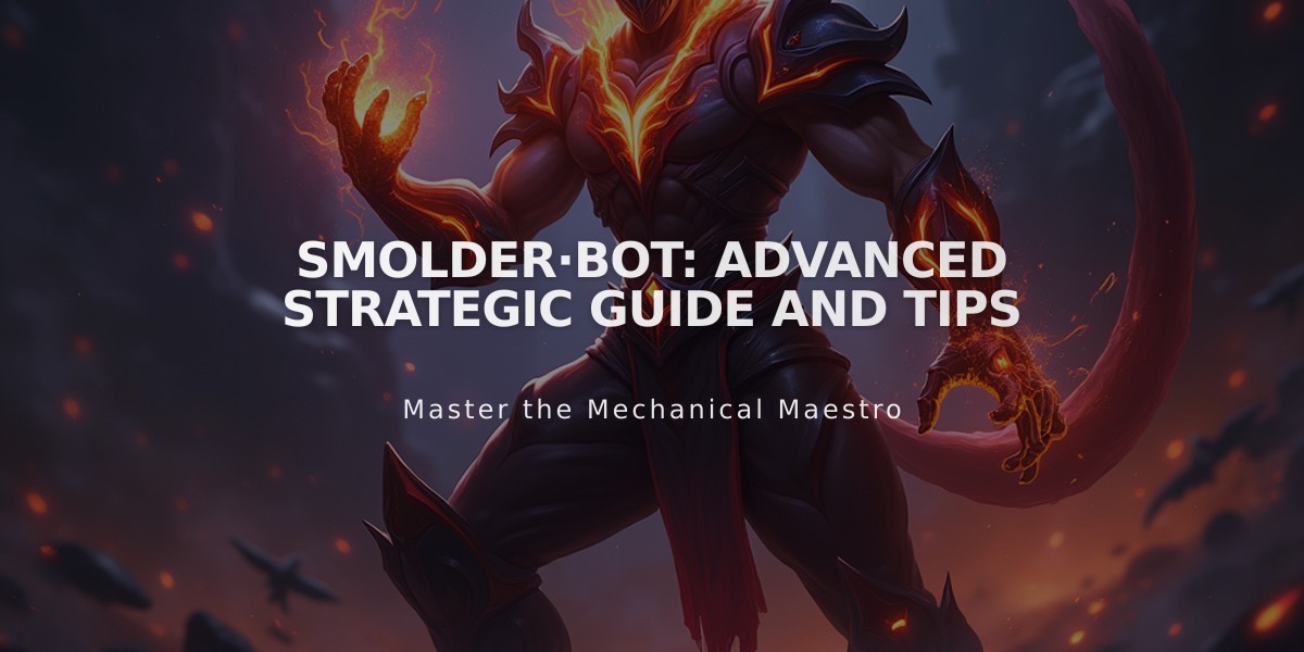 Smolder·Bot: Advanced Strategic Guide and Tips