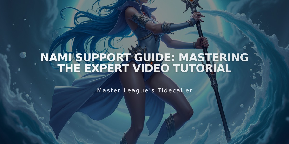 Nami Support Guide: Mastering the Expert Video Tutorial