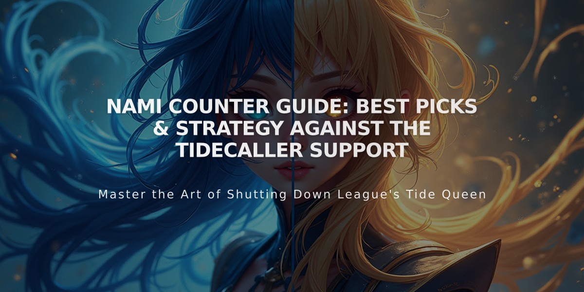 Nami Counter Guide: Best Picks & Strategy Against the Tidecaller Support