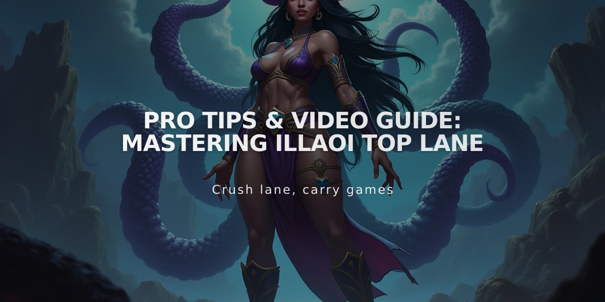 Pro Tips & Video Guide: Mastering Illaoi Top Lane