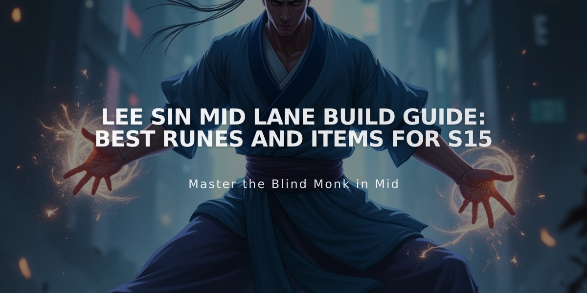 Lee Sin Mid Lane Build Guide: Best Runes and Items for S15