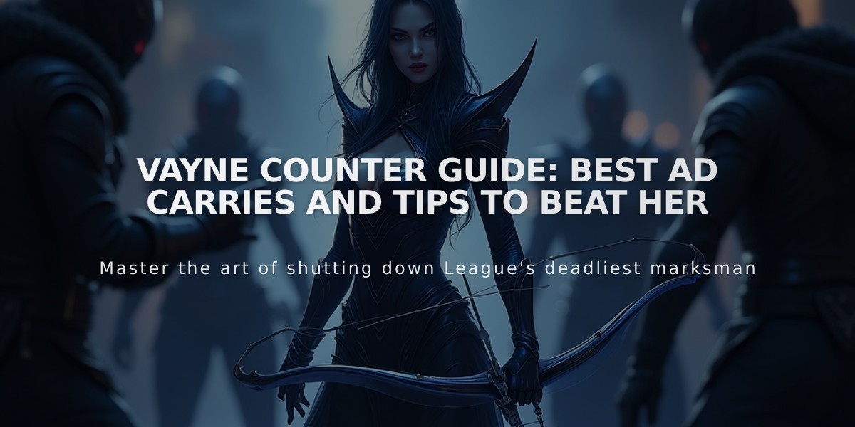 Vayne Counter Guide: Best AD Carries and Tips to Beat Her