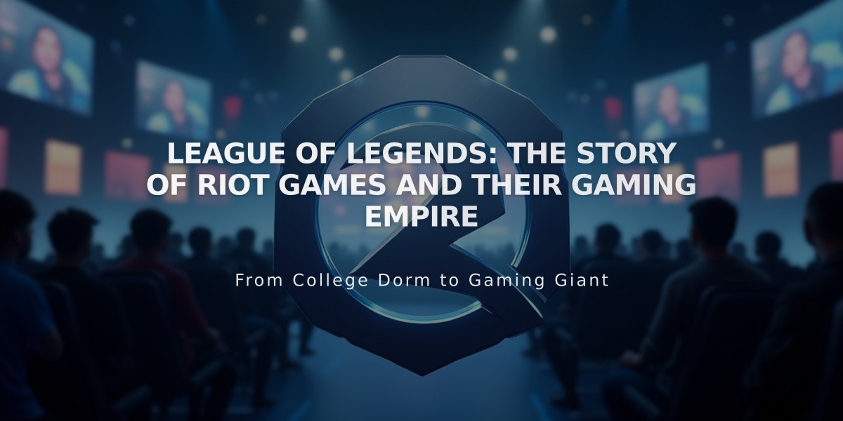 League of Legends: The Story of Riot Games and Their Gaming Empire