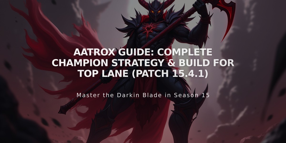 Aatrox Guide: Complete Champion Strategy & Build for Top Lane (Patch 15.4.1)