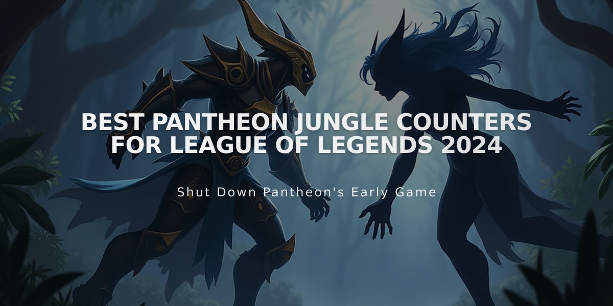 Best Pantheon Jungle Counters for League of Legends 2024