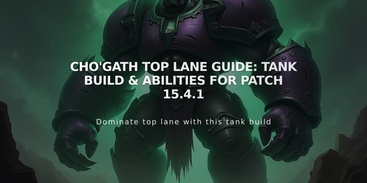 Cho'Gath Top Lane Guide: Tank Build & Abilities for Patch 15.4.1