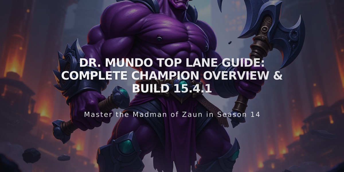 Dr. Mundo Top Lane Guide: Complete Champion Overview & Build 15.4.1