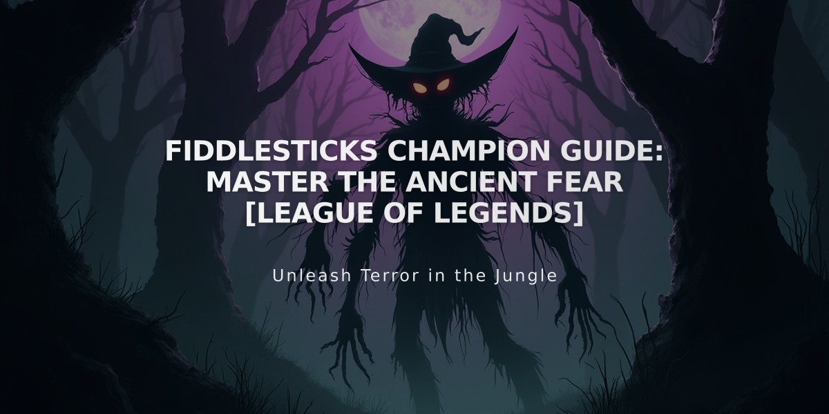 Fiddlesticks Champion Guide: Master the Ancient Fear [League of Legends]