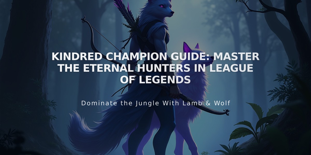 Kindred Champion Guide: Master the Eternal Hunters in League of Legends