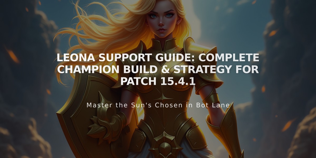 Leona Support Guide: Complete Champion Build & Strategy for Patch 15.4.1