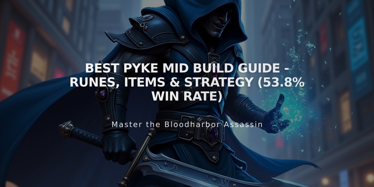 Best Pyke Mid Build Guide - Runes, Items & Strategy (53.8% Win Rate)