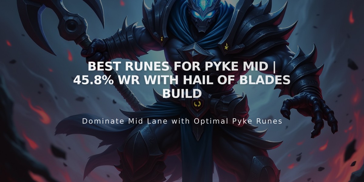 Best Runes for Pyke Mid | 45.8% WR with Hail of Blades Build