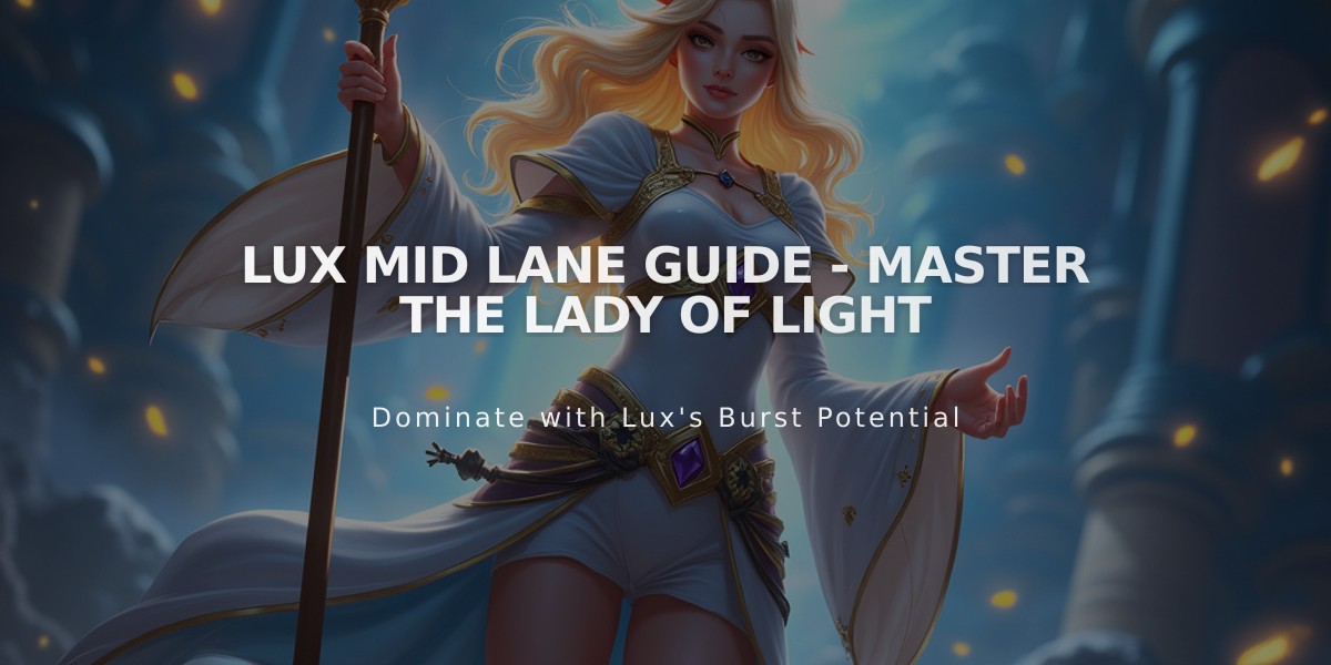 Lux Mid Lane Guide - Master the Lady of Light