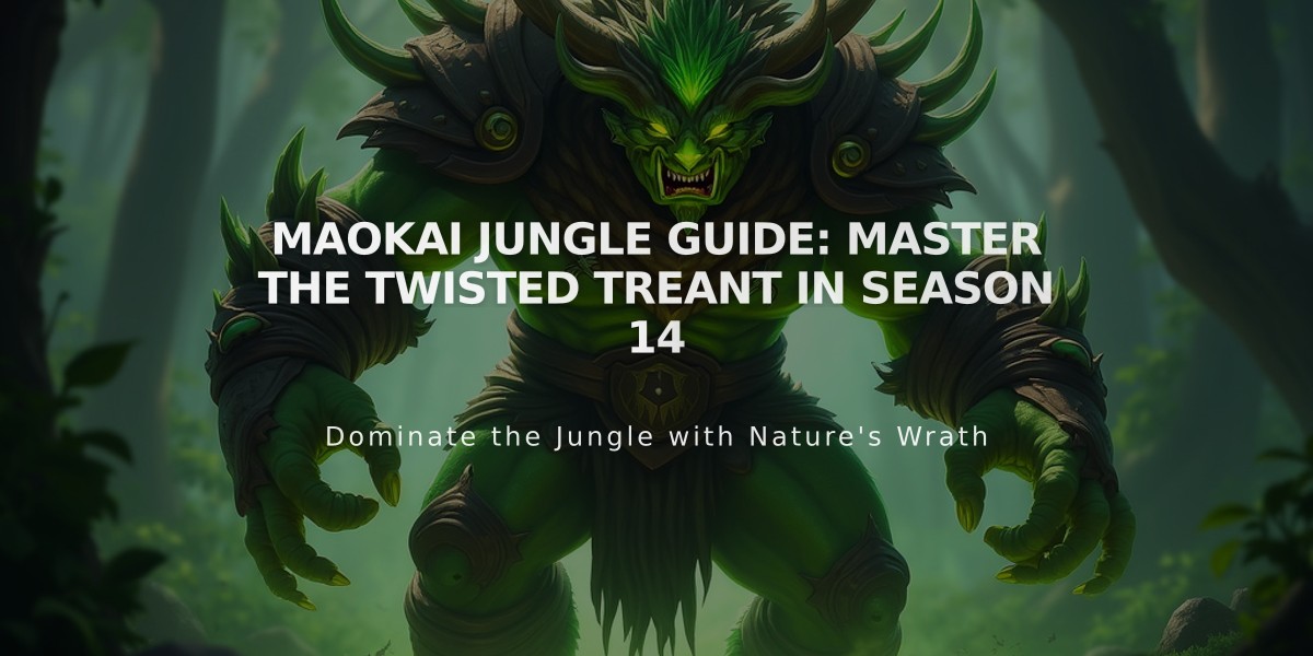 Maokai Jungle Guide: Master the Twisted Treant in Season 14