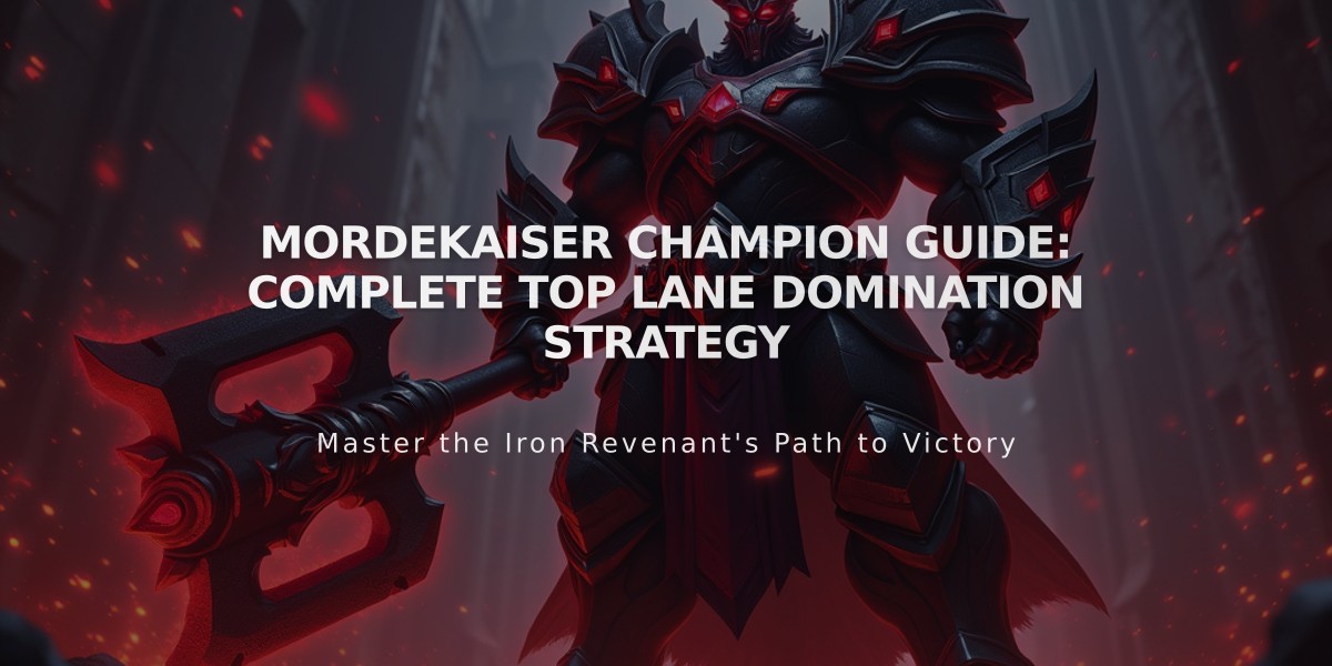 Mordekaiser Champion Guide: Complete Top Lane Domination Strategy