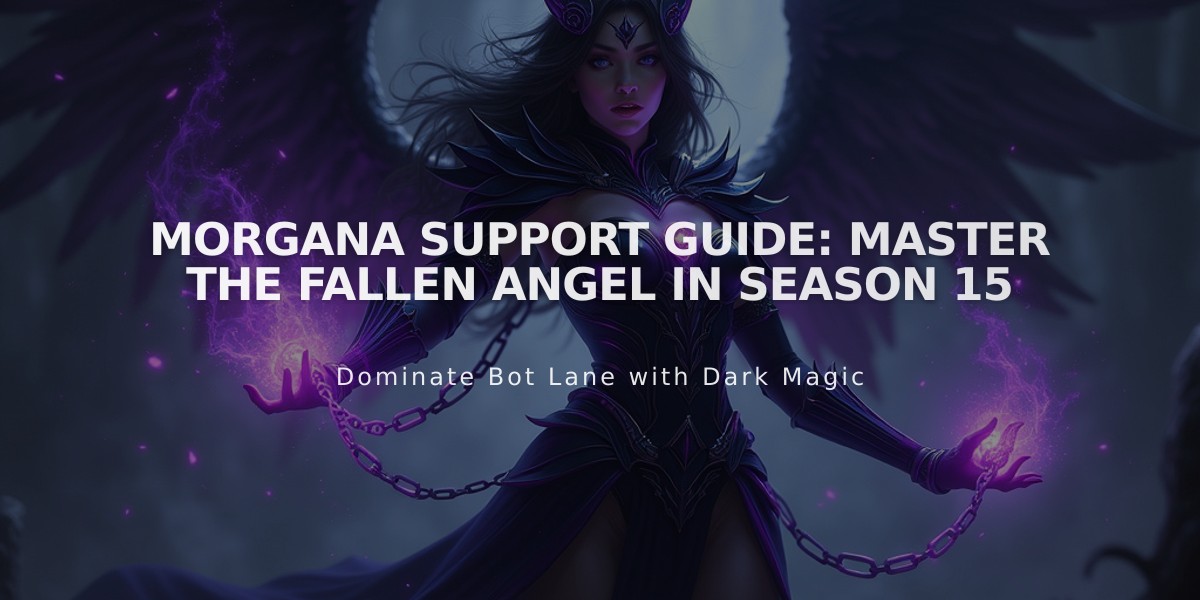 Morgana Support Guide: Master the Fallen Angel in Season 15