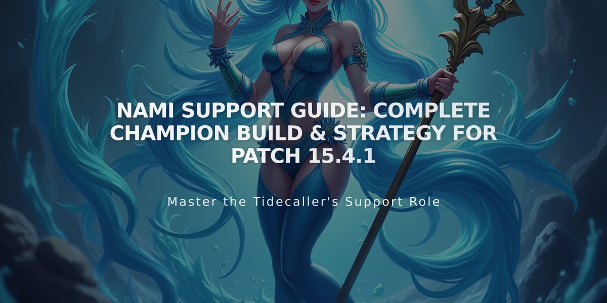 Nami Support Guide: Complete Champion Build & Strategy for Patch 15.4.1