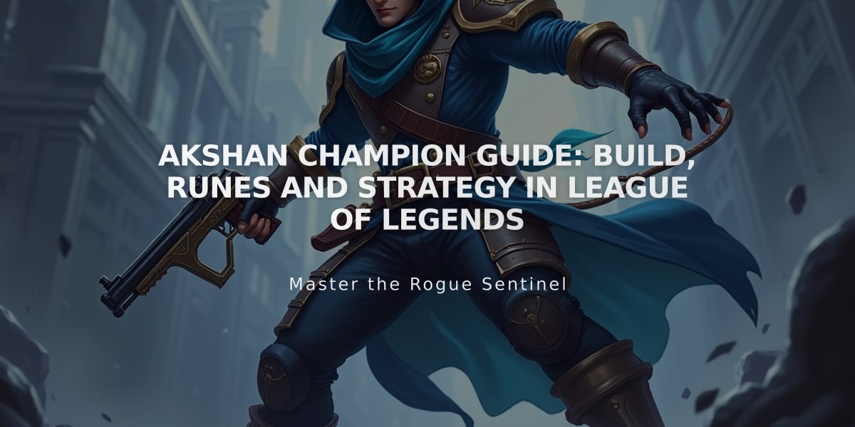 Akshan Champion Guide: Build, Runes and Strategy in League of Legends