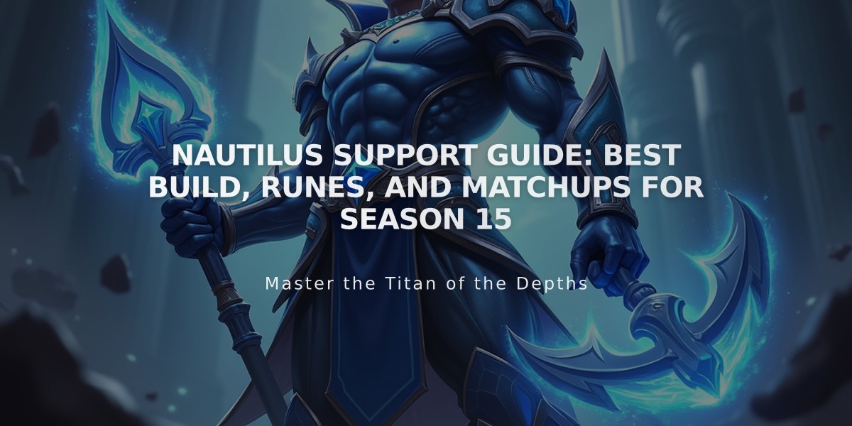 Nautilus Support Guide: Best Build, Runes, and Matchups For Season 15