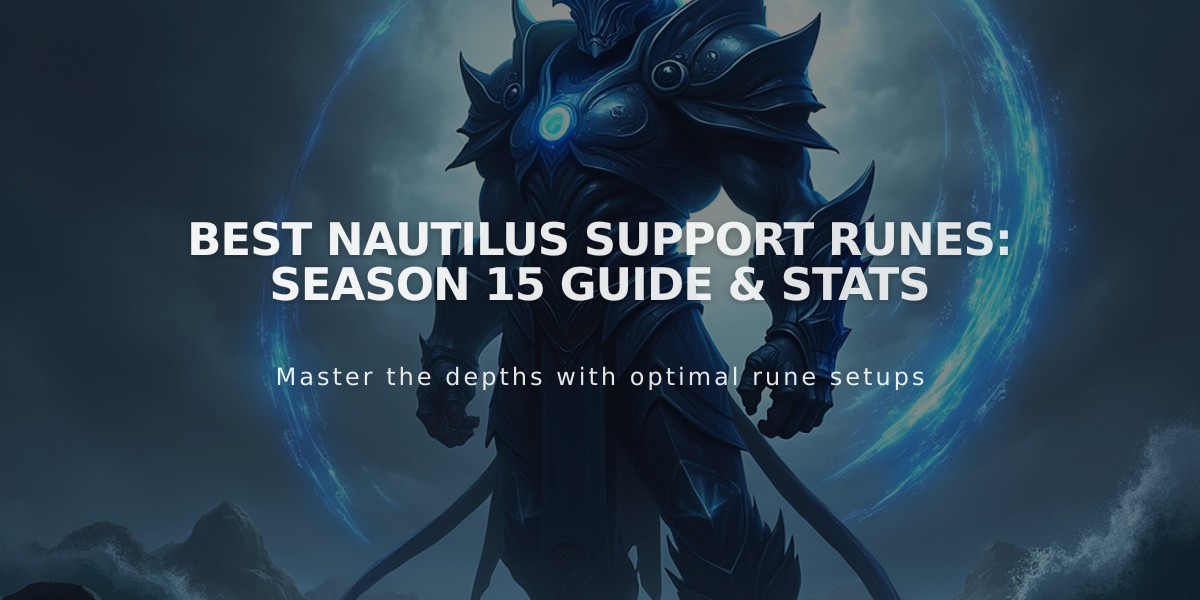 Best Nautilus Support Runes: Season 15 Guide & Stats