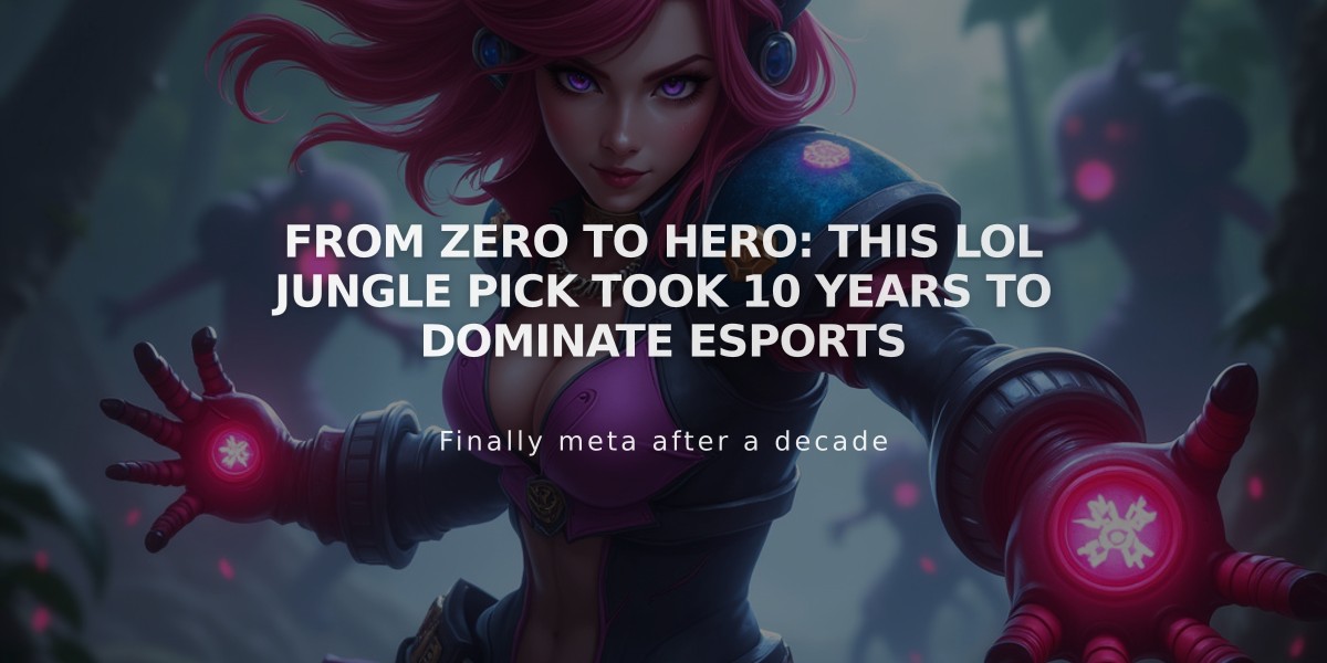 From zero to hero: This LoL jungle pick took 10 years to dominate esports