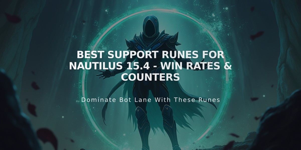 Best Support Runes for Nautilus 15.4 - Win Rates & Counters