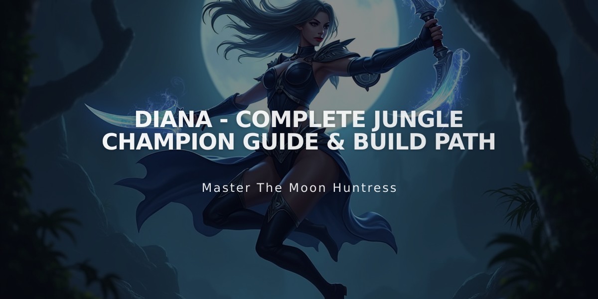 Diana - Complete Jungle Champion Guide & Build Path