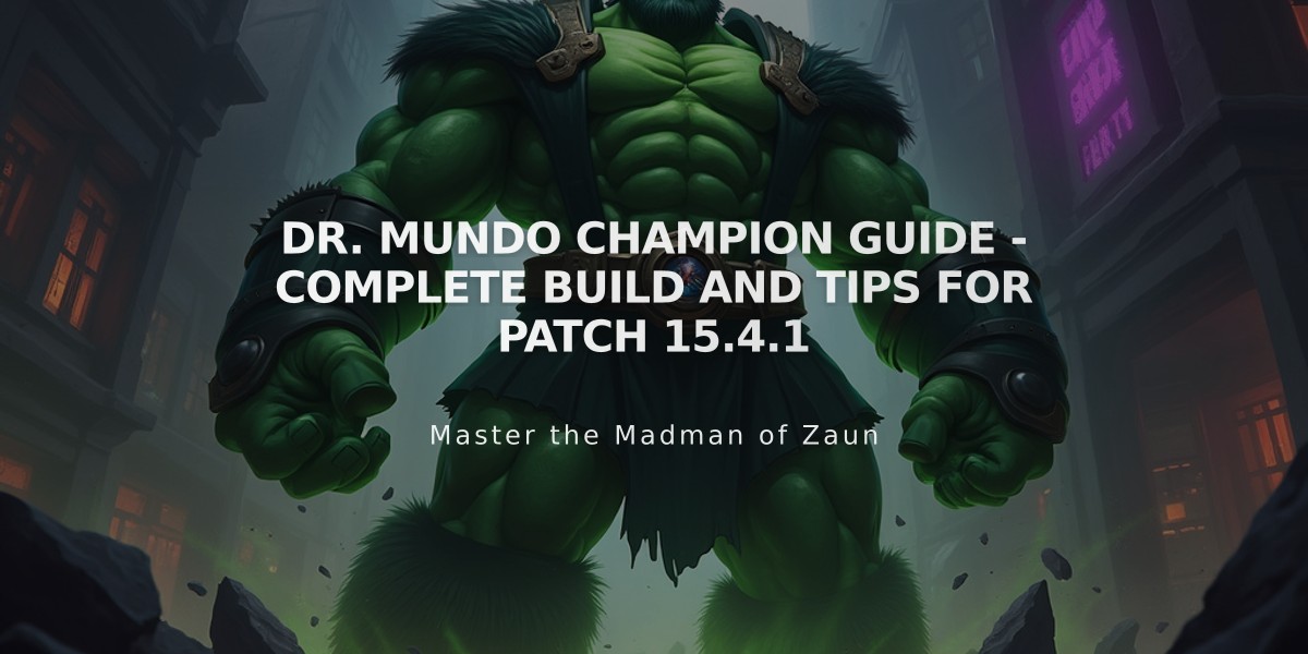 Dr. Mundo Champion Guide - Complete Build and Tips for Patch 15.4.1