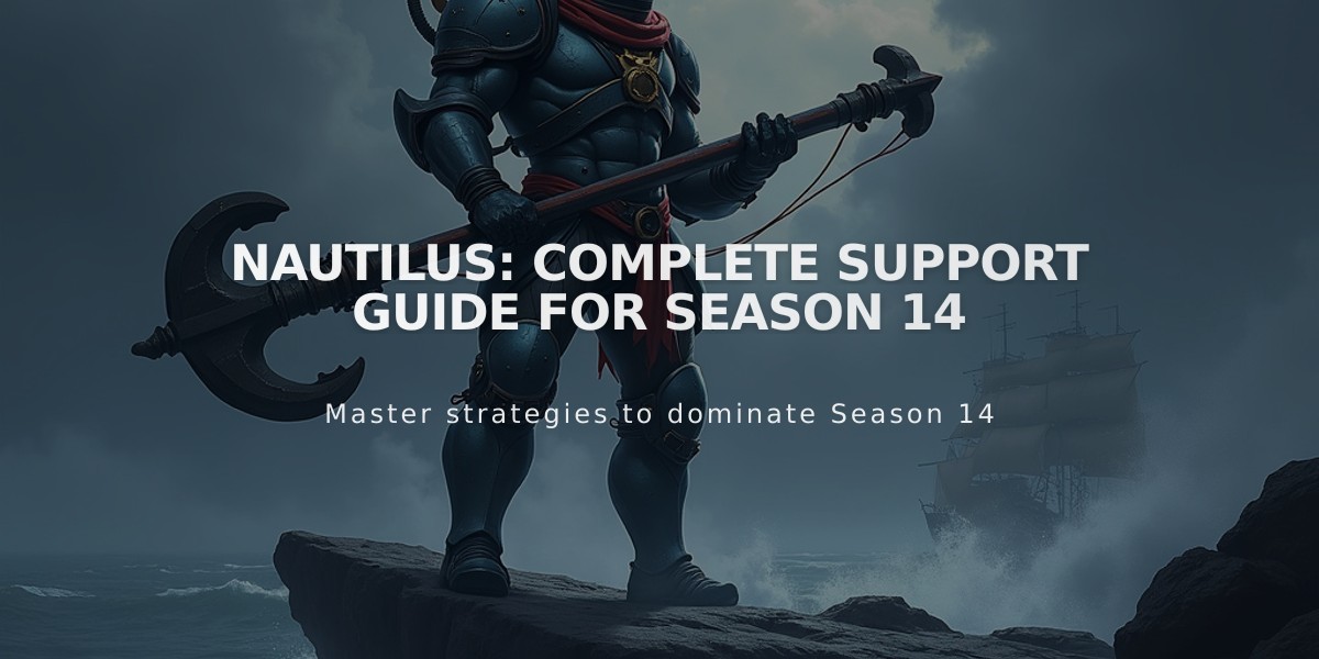 Nautilus: Complete Support Guide for Season 14