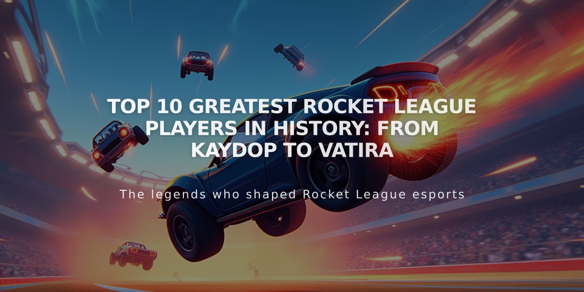 Top 10 Greatest Rocket League Players in History: From Kaydop to Vatira