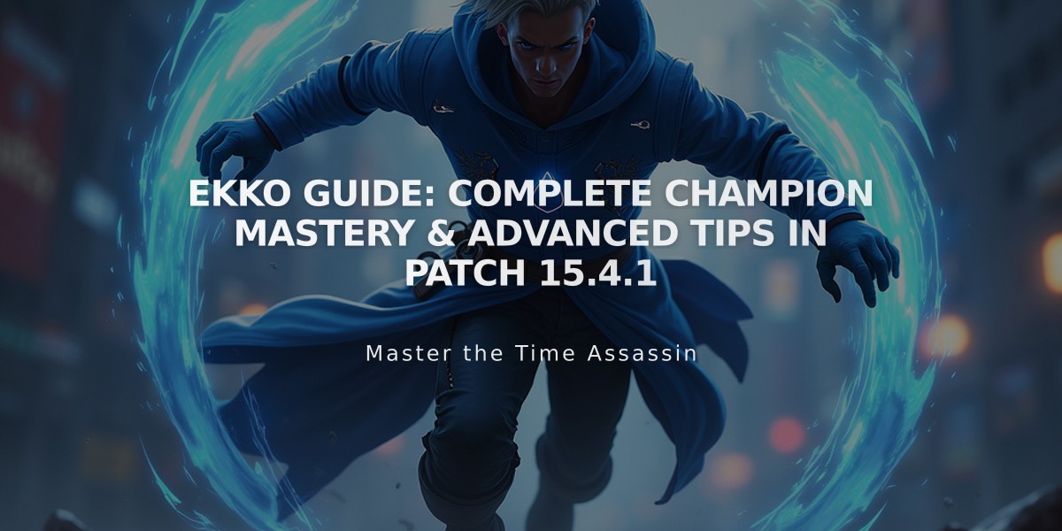 Ekko Guide: Complete Champion Mastery & Advanced Tips in Patch 15.4.1