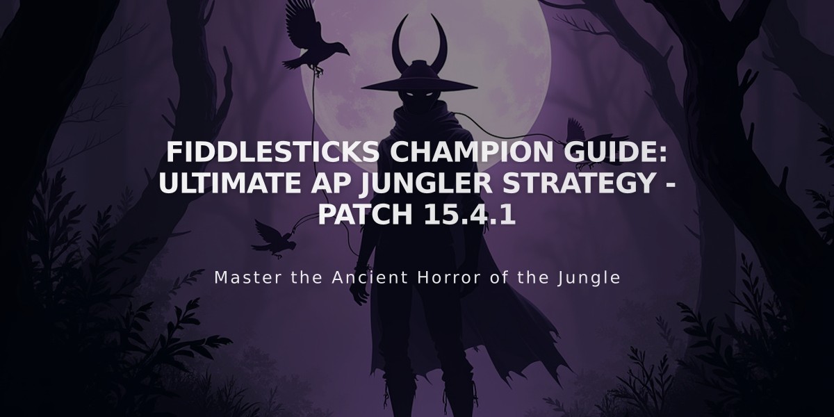 Fiddlesticks Champion Guide: Ultimate AP Jungler Strategy - Patch 15.4.1