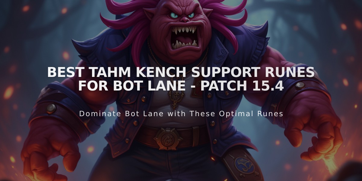 Best Tahm Kench Support Runes for Bot Lane - Patch 15.4